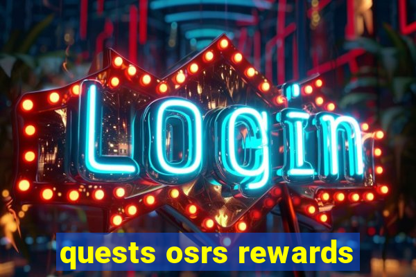 quests osrs rewards